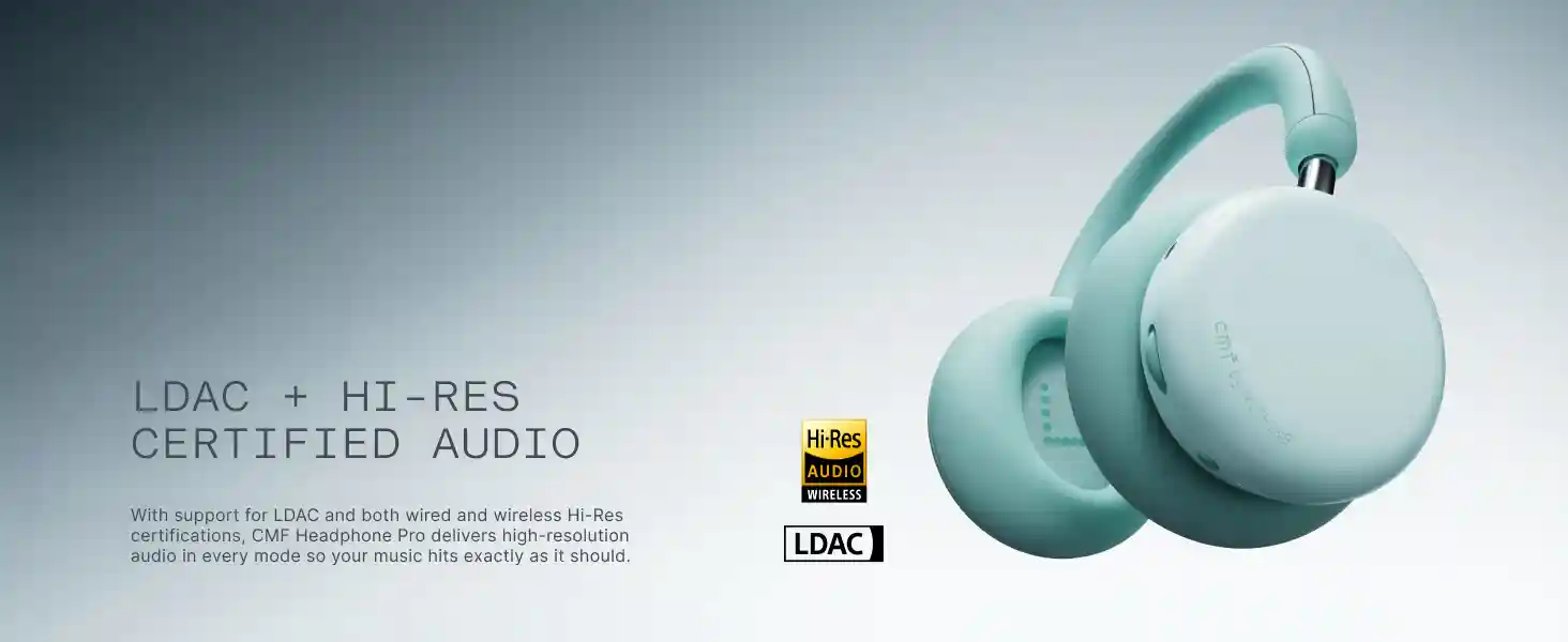 CMF Headphone Pro By Nothing Hi-Res LDAC audio